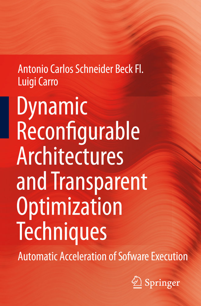 Dynamic Reconfigurable Architectures and Transparent Optimization Techniques