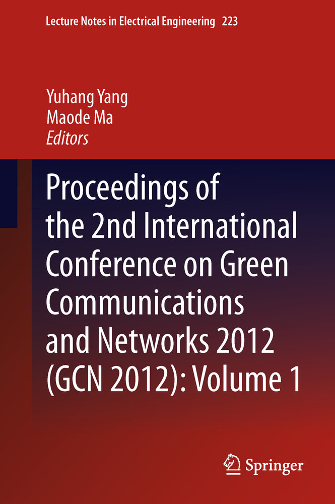 Proceedings of the 2nd International Conference on Green Communications and Networks 2012 (GCN 2012): Volume 1