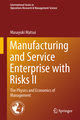 Manufacturing and Service Enterprise with Risks II