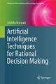 Artificial Intelligence Techniques for Rational Decision Making