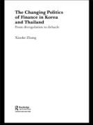 The Changing Politics of Finance in Korea and Thailand