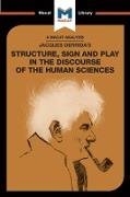 An Analysis of Jacques Derrida's Structure, Sign, and Play in the Discourse of the Human Sciences