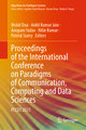 Proceedings of the International Conference on Paradigms of Communication, Computing and Data Sciences