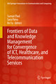 Frontiers of Data and Knowledge Management for Convergence of ICT, Healthcare, and Telecommunication Services