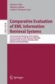 Comparative Evaluation of XML Information Retrieval Systems