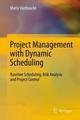 Project Management with Dynamic Scheduling