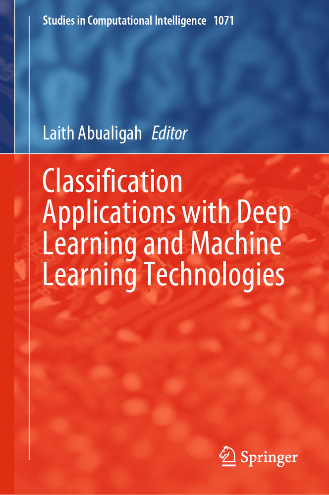 Classification Applications with Deep Learning and Machine Learning Technologies