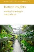 Instant Insights: Vertical farming in horticulture