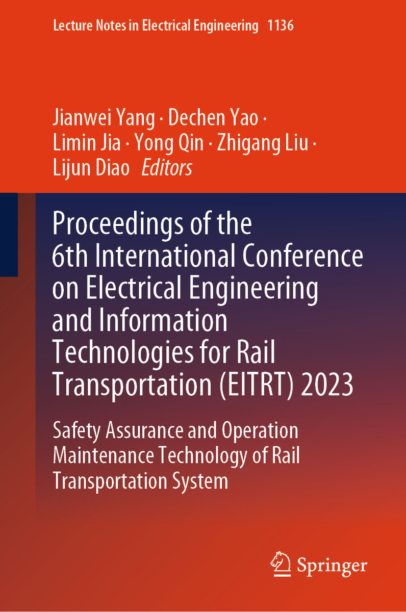 Proceedings of the 6th International Conference on Electrical Engineering and Information Technologies for Rail Transportation (EITRT) 2023