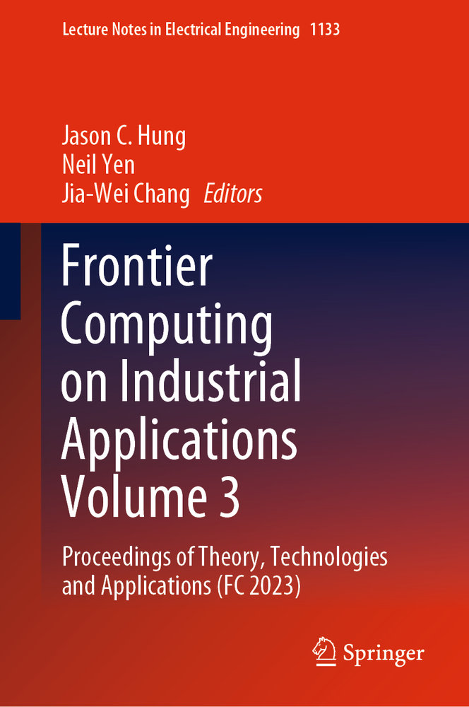 Frontier Computing on Industrial Applications Volume 3