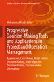 Progressive Decision-Making Tools and Applications in Project and Operation Management