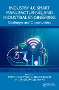 Industry 4.0, Smart Manufacturing, and Industrial Engineering