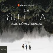 La suelta - S01E03