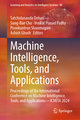 Machine Intelligence, Tools, and Applications