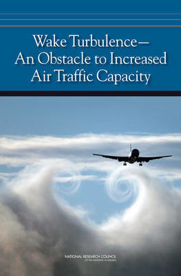 Wake Turbulence--An Obstacle to Increased Air Traffic Capacity