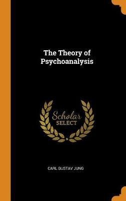 The Theory of Psychoanalysis