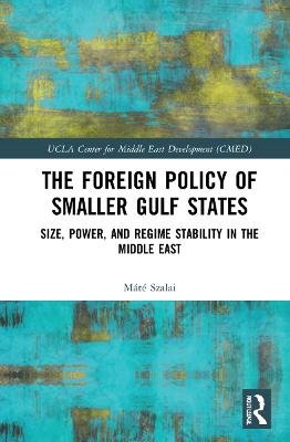 The Foreign Policy of Smaller Gulf States