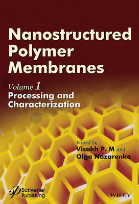 Nanostructured Polymer Membranes, Volume 1