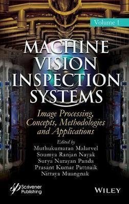 Machine Vision Inspection Systems, Image Processing, Concepts, Methodologies, and Applications