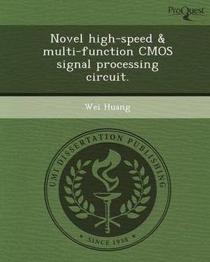 Novel High-Speed & Multi-Function CMOS Signal Processing Circuit