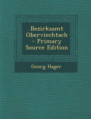 Bezirksamt Oberviechtach - Primary Source Edition