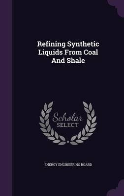 Refining Synthetic Liquids from Coal and Shale