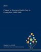 Change in Access to Health Care in Guangzhou, 1990-2009