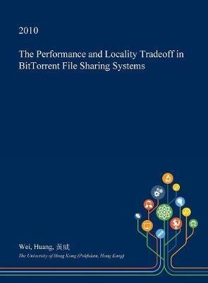 The Performance and Locality Tradeoff in Bittorrent File Sharing Systems