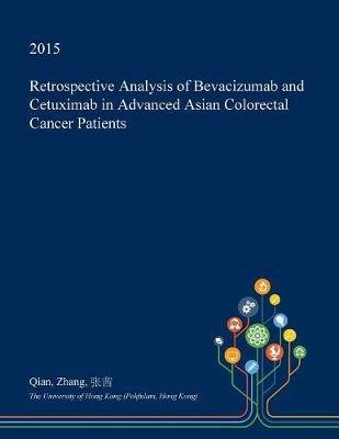 Retrospective Analysis of Bevacizumab and Cetuximab in Advanced Asian Colorectal Cancer Patients