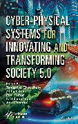 Cyber-Physical Systems for Innovating and Transforming Society 5.0