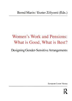 Women's Work and Pensions: What is Good, What is Best?