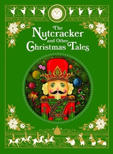 The Nutcracker and Other Christmas Tales