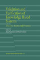 Validation and Verification of Knowledge Based Systems