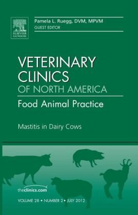 Mastitis in Dairy Cows, an Issue of Veterinary Clinics: Food Animal Practice