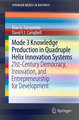 Mode 3 Knowledge Production in Quadruple Helix Innovation Systems