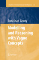 Modelling and Reasoning with Vague Concepts