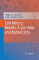 Link Mining: Models, Algorithms, and Applications