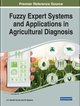 Fuzzy Expert Systems and Applications in Agricultural Diagnosis