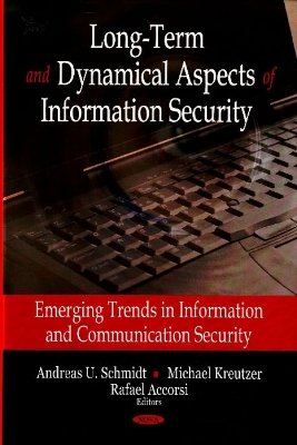 Long-Term & Dynamical Aspects of Information Security