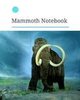 Mammoth Notebook