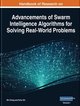 Handbook of Research on Advancements of Swarm Intelligence Algorithms for Solving Real-World Problems