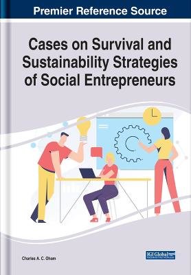 Cases on Survival and Sustainability Strategies of Social Entrepreneurs