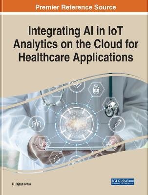 Integrating AI in IoT Analytics on the Cloud for Healthcare Applications