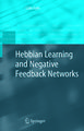 Hebbian Learning and Negative Feedback Networks