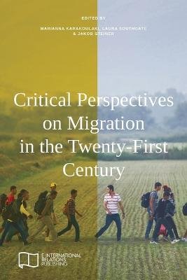 Critical Perspectives on Migration in the Twenty-First Century