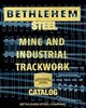 Bethlehem Steel Mine and Industrial Trackwork Catalog