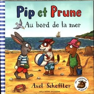 Pip et Prune: au bord de la mer