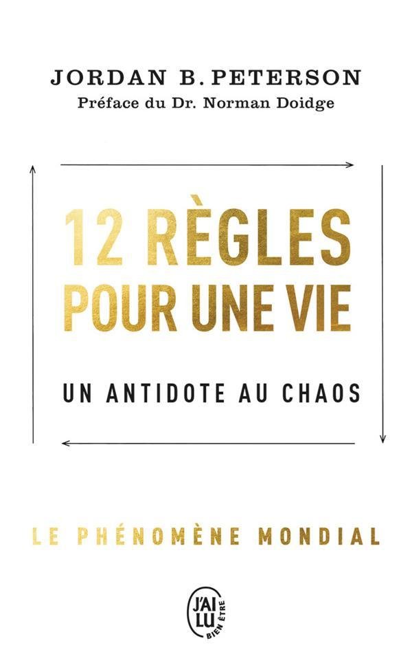 12 règles pour une vie : un antidote au chaos