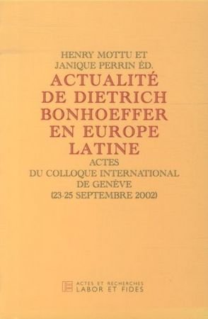 Actualité de Dietrich Bonhoeffer en Europe latine