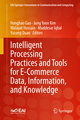 Intelligent Processing Practices and Tools for E-Commerce Data, Information, and Knowledge